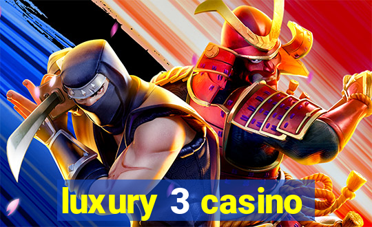 luxury 3 casino